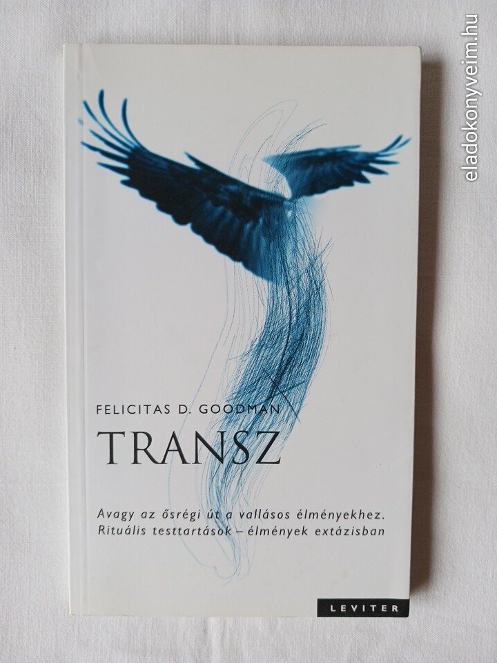 Felicitas D. Goodman: Transz - 1. kép