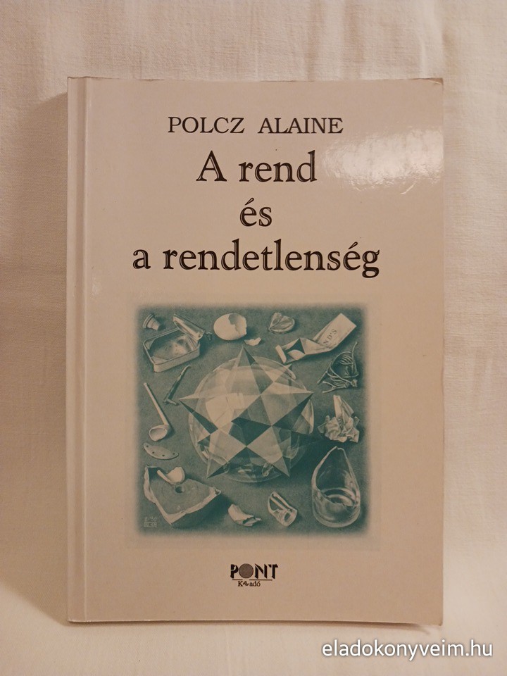 Polcz Alaine: A rend és a rendetlenség - 1. kép
