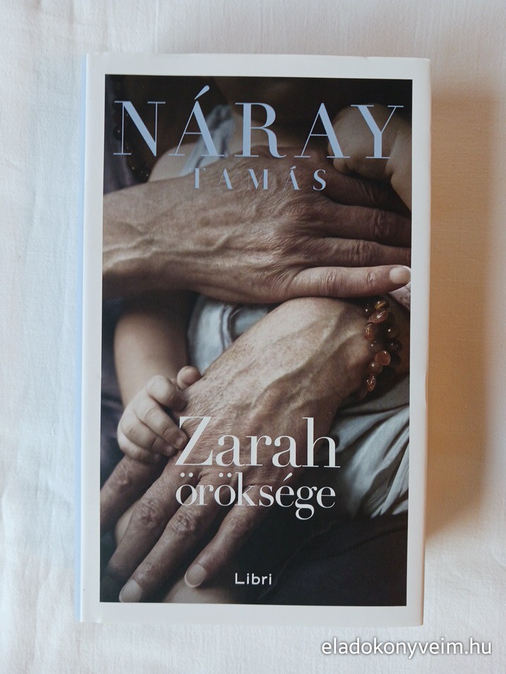 Náray Tamás: Zarah öröksége - 1. kép