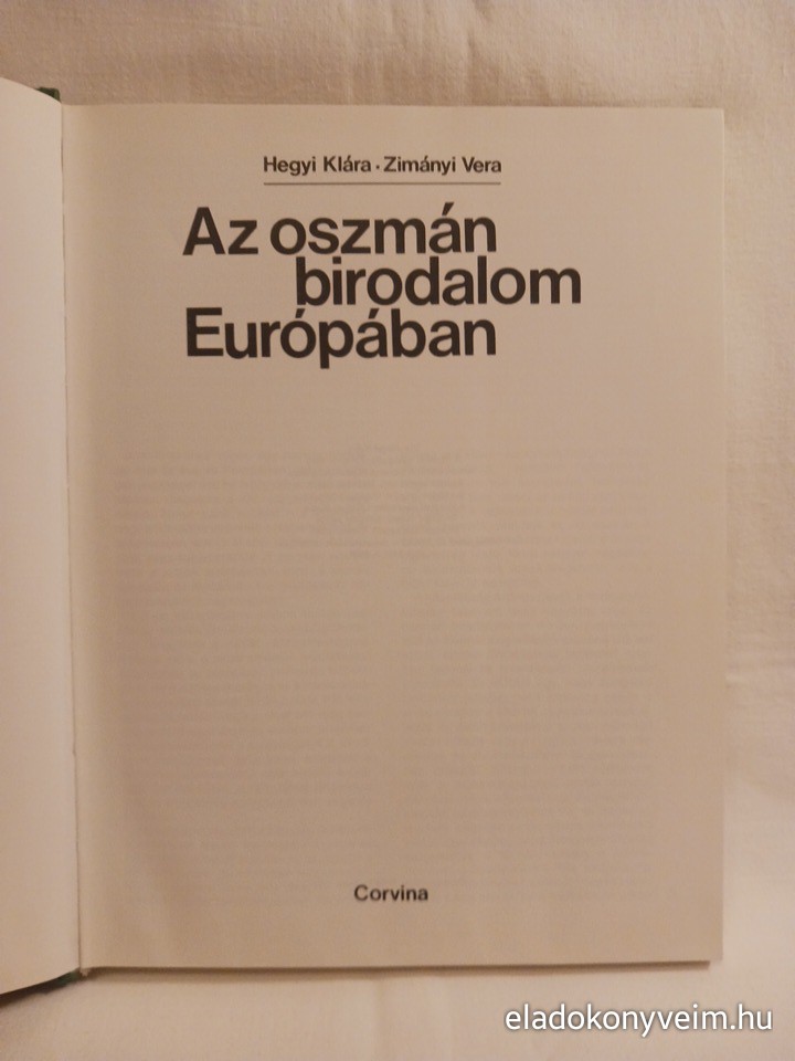 Hegyi Klára, Zimányi Vera: Az oszmán birodalom Európában - 2. kép