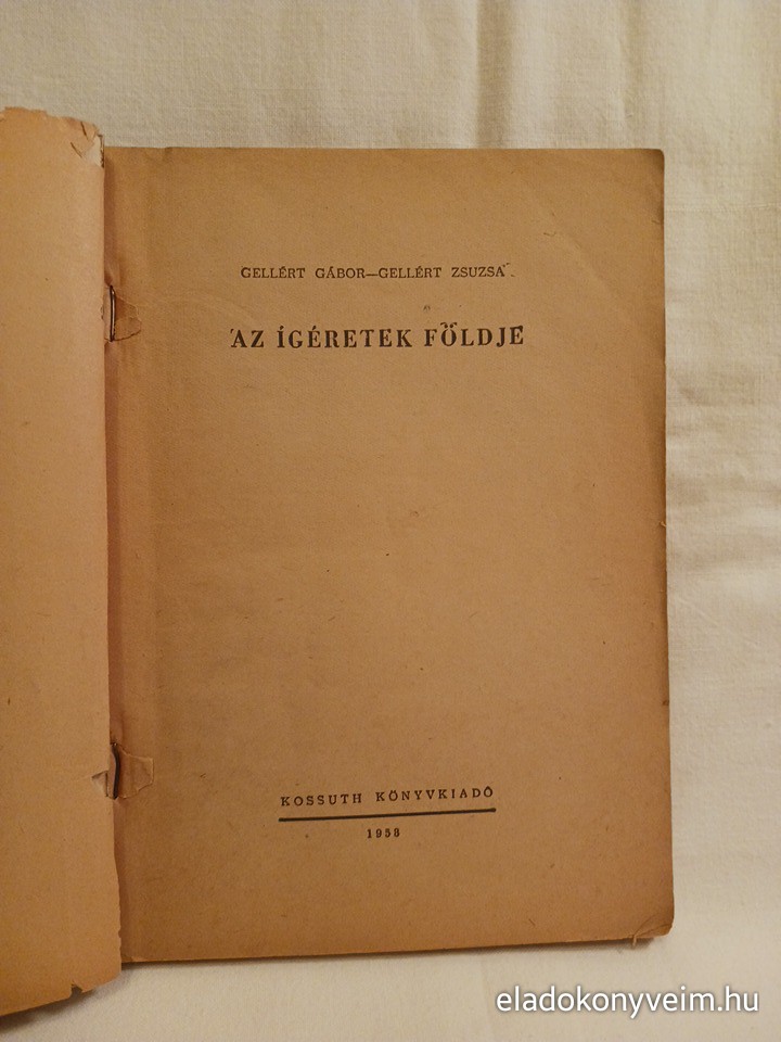 Gellért Gábor, Gellért Zsuzsa: Az ígéretek földje - 2. kép