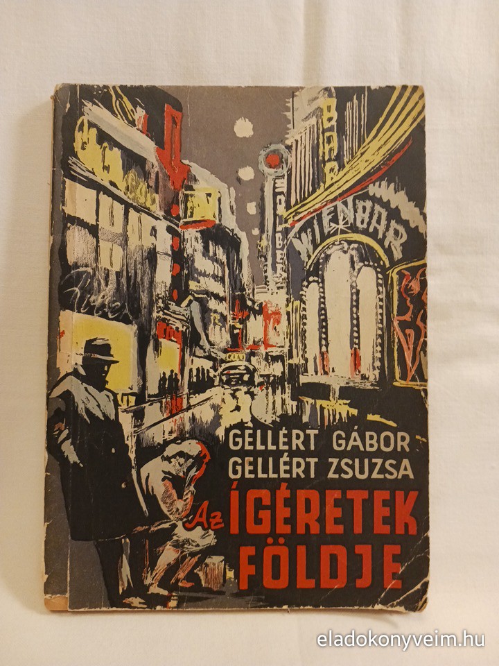 Gellért Gábor, Gellért Zsuzsa: Az ígéretek földje - 1. kép