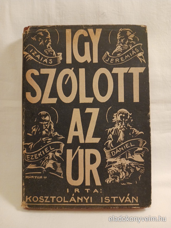 Kosztolányi István: Így szólott az Úr. 2. kötet - 1. kép