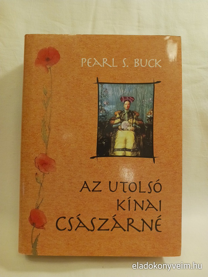 Pearl S. Buck: Az utolsó kínai császárné - 1. kép