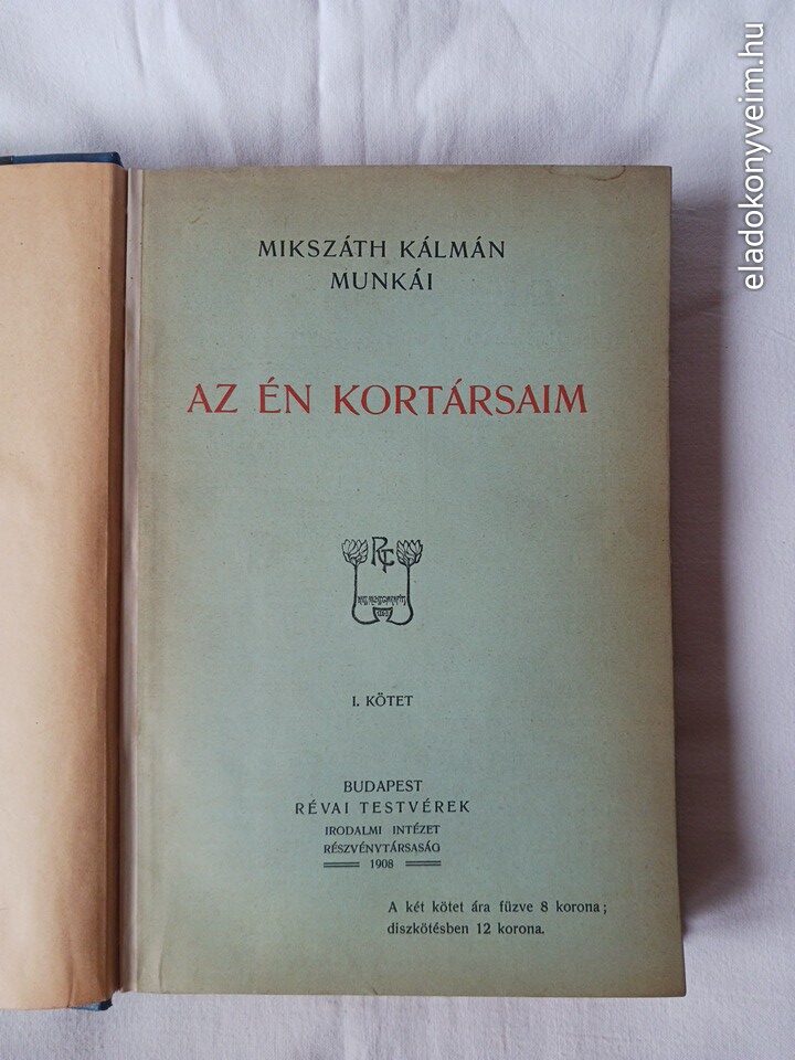 Mikszáth Kálmán: Az én kortársaim. 1. kötet - 1. kép
