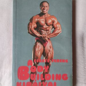 Fekete Ferenc: A body building királyai
