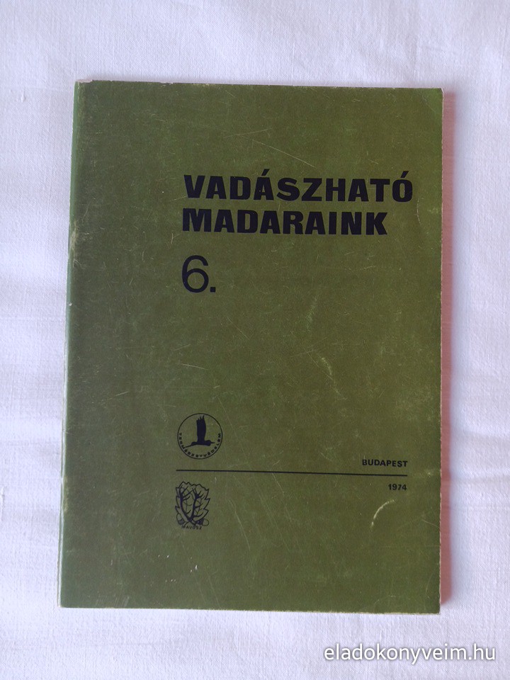 Sterbetz I., Beregszászi Gy.: Vadászható madaraink 6. - 1. kép