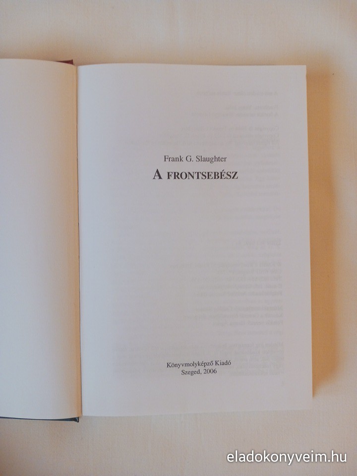 Frank G. Slaughter: A frontsebész - 2. kép