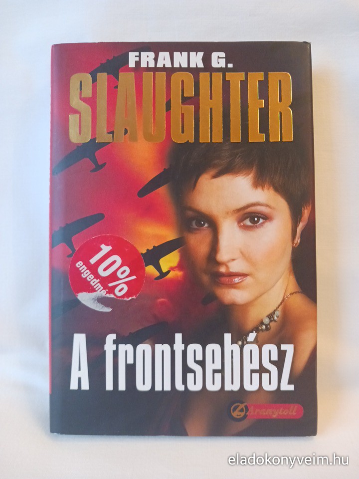 Frank G. Slaughter: A frontsebész - 1. kép