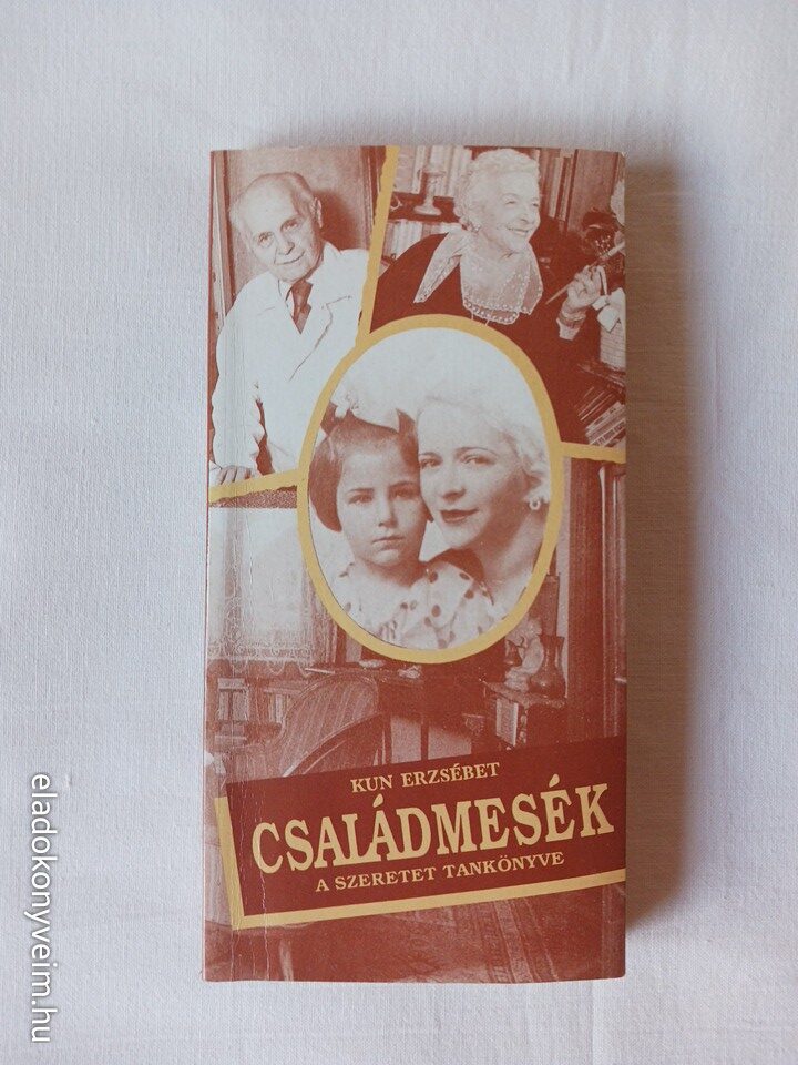Kun Erzsébet: Családmesék - 1. kép