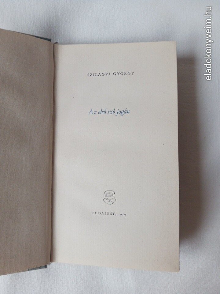Szilágyi György: Az első szó jogán - 2. kép