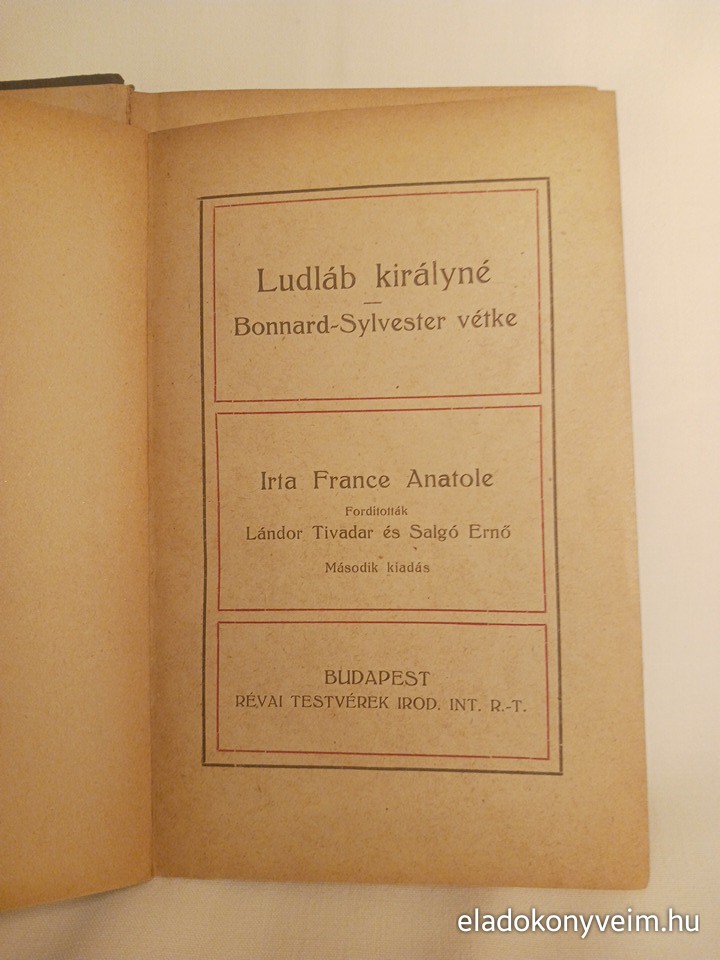 France Anatole: Ludláb királyné / Bonnard-Sylvester vétke - 2. kép