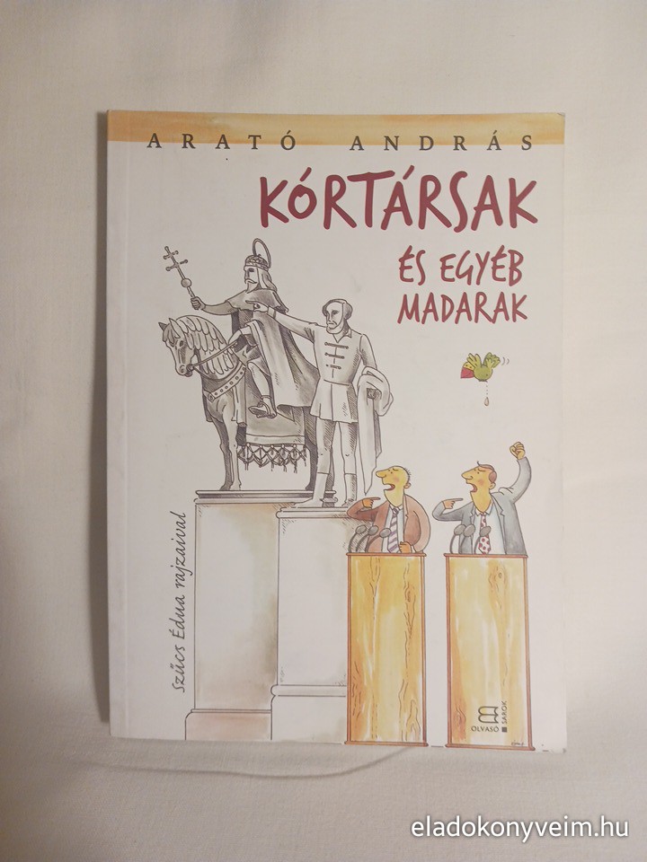 Arató András: Kórtársak és egyéb madarak - 1. kép