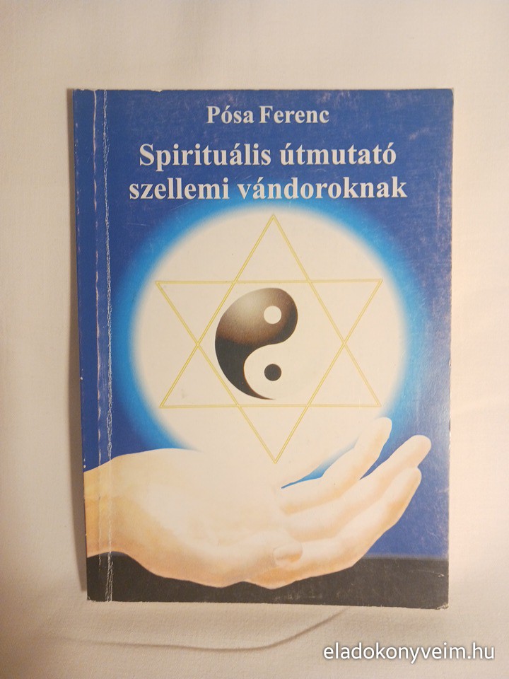 Pósa Ferenc: Spirituális útmutató szellemi vándoroknak - 1. kép