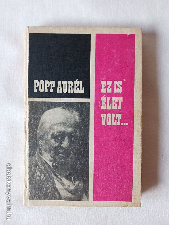 Popp Aurél: Ez is élet volt... - 1. kép