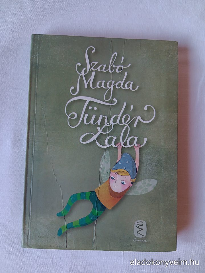 Szabó Magda: Tündér Lala - 1. kép