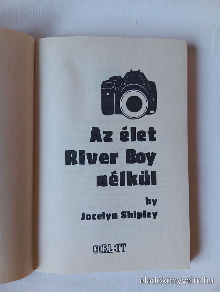 Jocelyn Shipley: Az élet River Boy nélkül - 2. kép