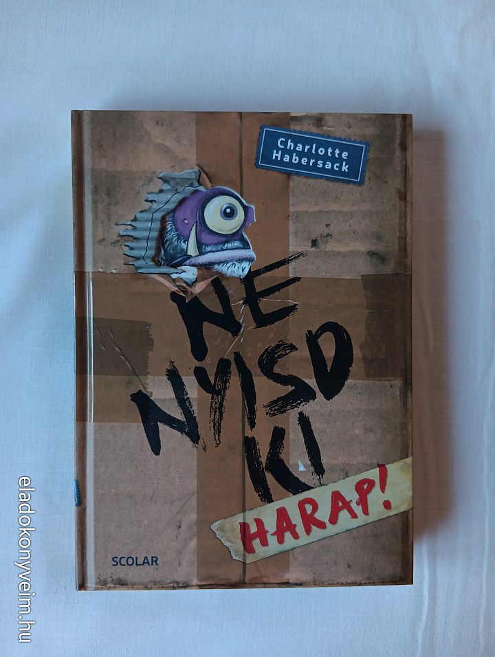 Charlotte Habersack: Ne nyisd ki, harap! - 1. kép