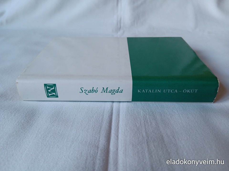 Szabó Magda: Katalin utca / Ókút - 3. kép