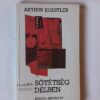 Arthur Koestler: Sötétség délben - Thumbnail Image 1