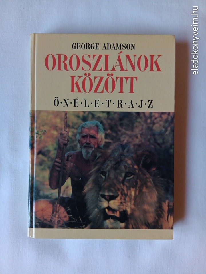 George Adamson: Oroszlánok között - 1. kép
