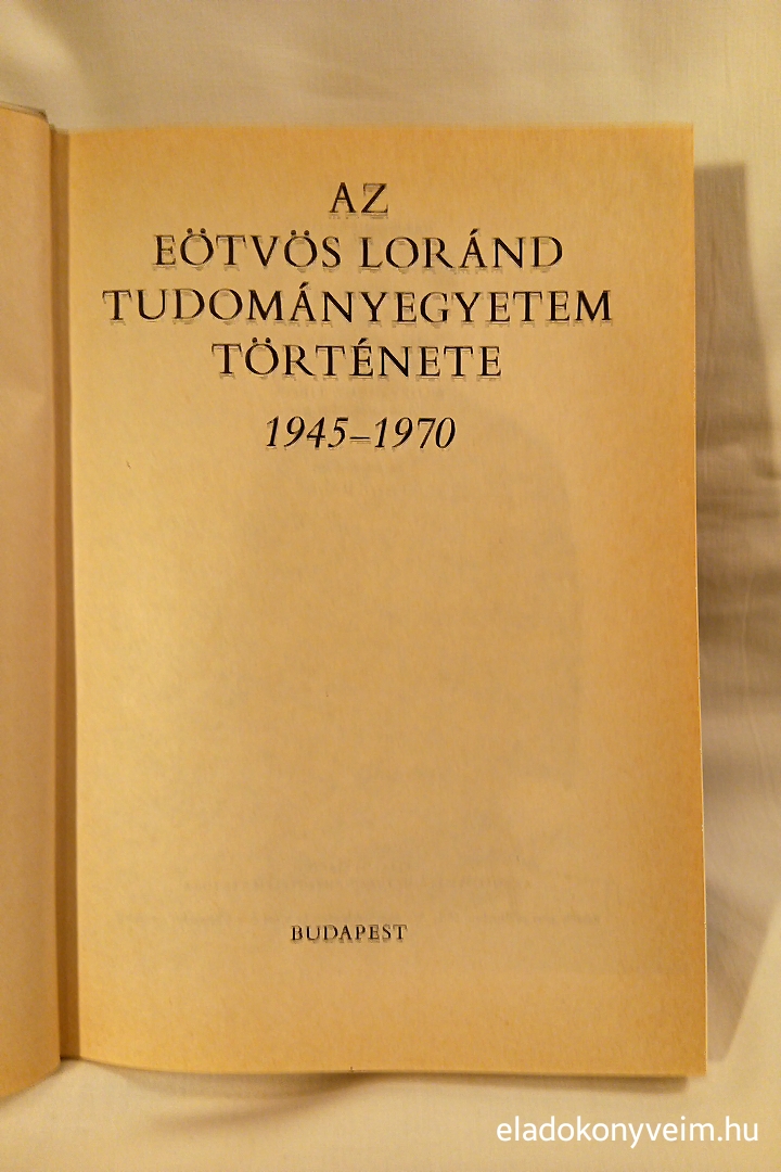 Balogh Sándor: Az Eötvös Loránd Tudományegyetem története - 2. kép