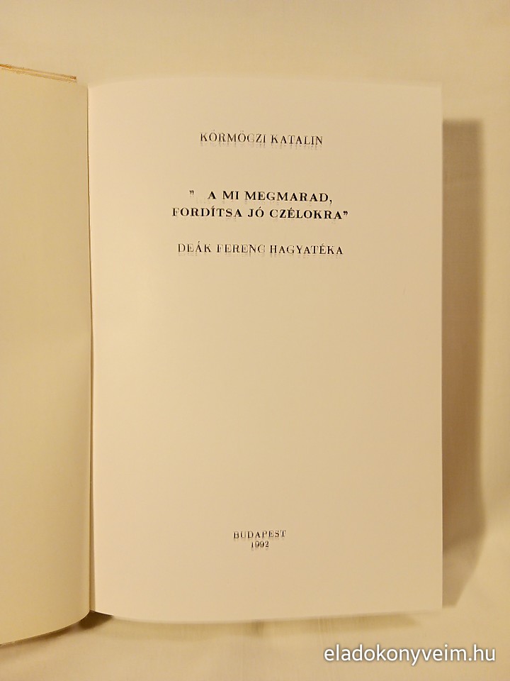 Körmöczi Katalin: „…A mi megmarad, fordítsa jó czélokra” - 2. kép