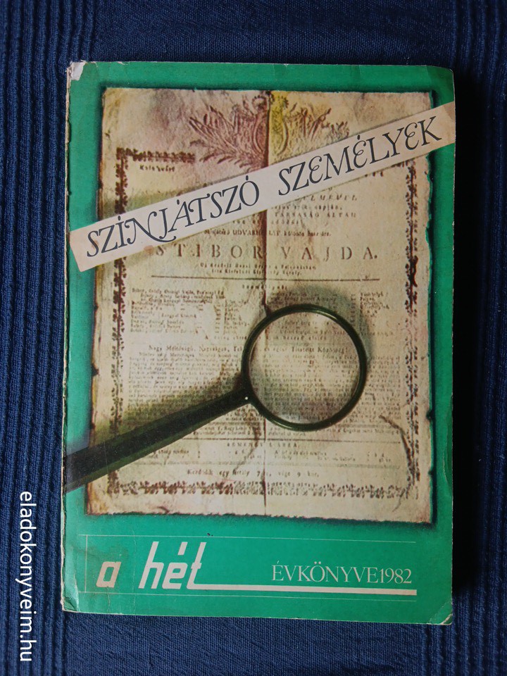 A Hét évkönyve 1982. Színjátszó személyek - 1. kép