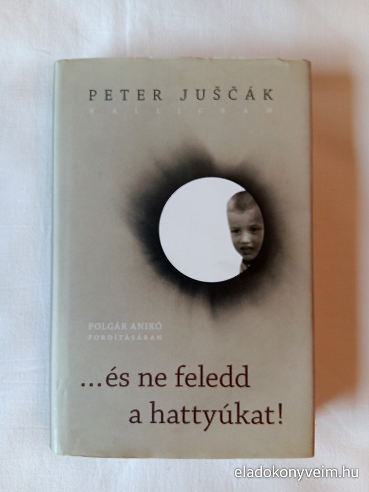Peter Juščák: ...és ne feledd a hattyúkat! - 1. kép
