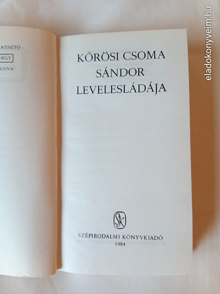 Szilágyi Ferenc: Kőrösi Csoma Sándor levelesládája - 2. kép