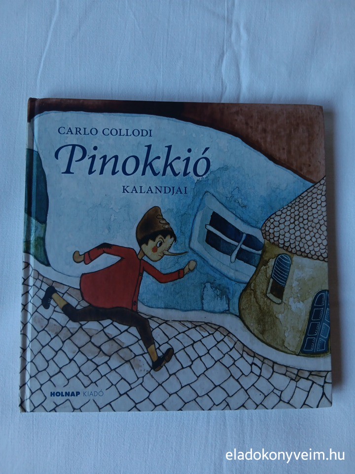 Carlo Collodi: Pinokkió kalandjai - 1. kép