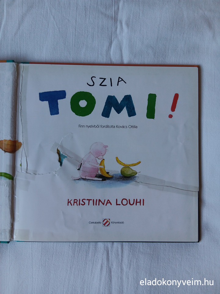 Kristiina Louhi: Szia Tomi - 2. kép