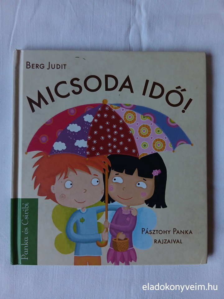 Berg Judit: Micsoda idő! - 1. kép