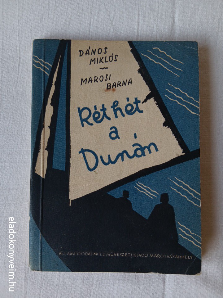 Dános Miklós, Marosi Barna: Két hét a Dunán - 1. kép