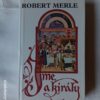 Robert Merle: Íme, a király! - Thumbnail Image 1