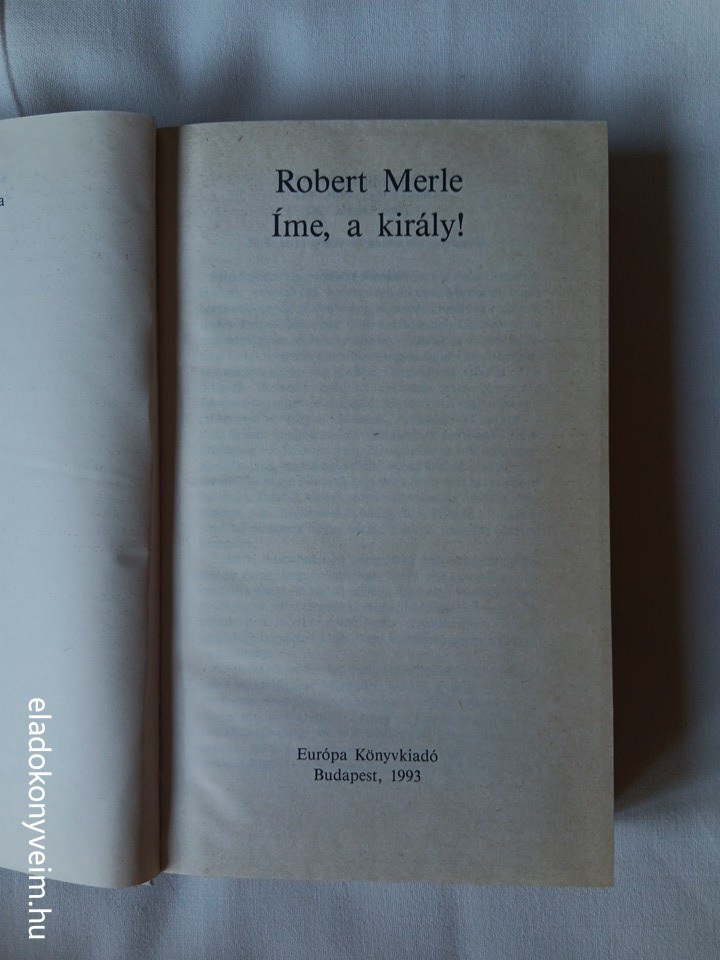 Robert Merle: Íme, a király! - 2. kép