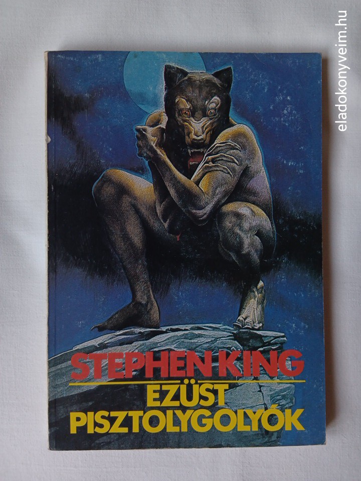 Stephen King: Ezüst pisztolygolyók - 1. kép