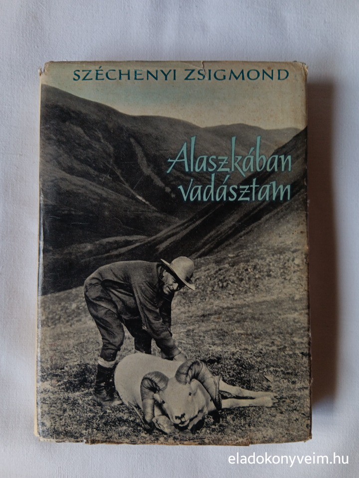 Széchenyi Zsigmond: Alaszkában vadásztam - 1. kép