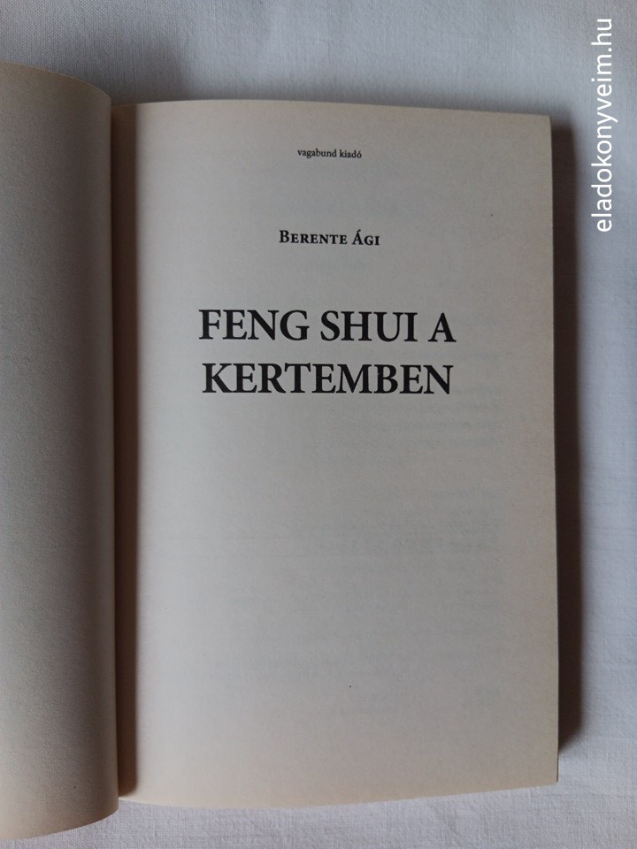 Berente Ági: Feng shui a kertemben - 2. kép