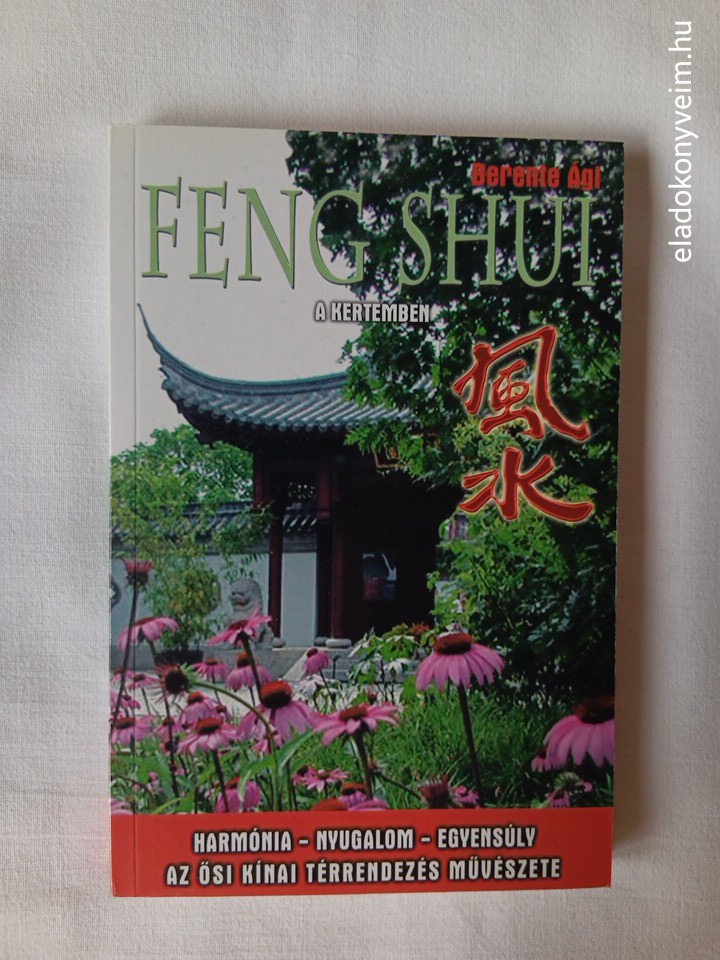 Berente Ági: Feng shui a kertemben - 1. kép