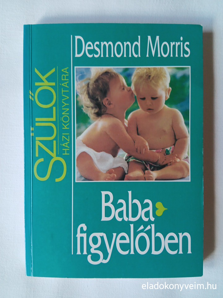 Desmond Morris: Babafigyelőben - 1. kép