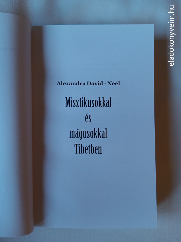Alexandra David-Neel: Misztikusokkal és mágusokkal Tibetben - 2. kép