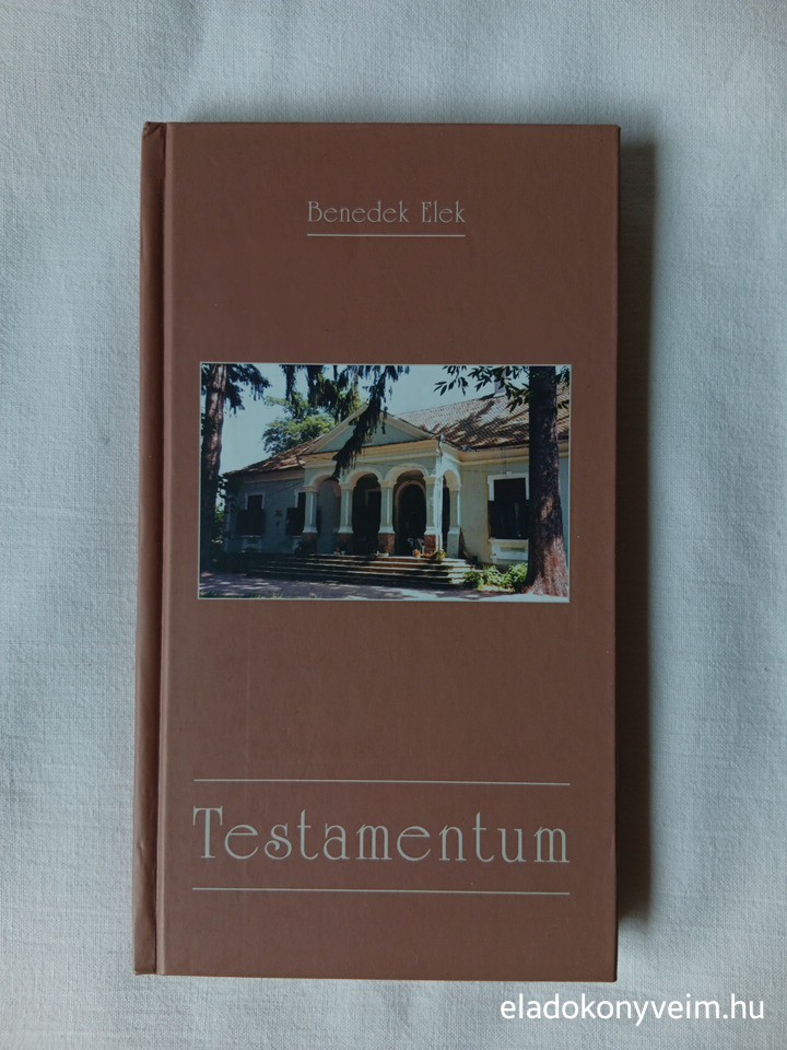 Benedek Elek: Testamentum - 1. kép
