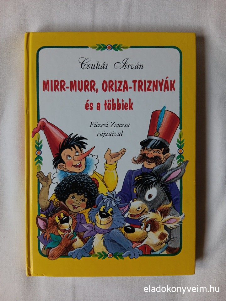 Csukás István: Mirr-Murr, Oriza-Triznyák és a többiek - 1. kép