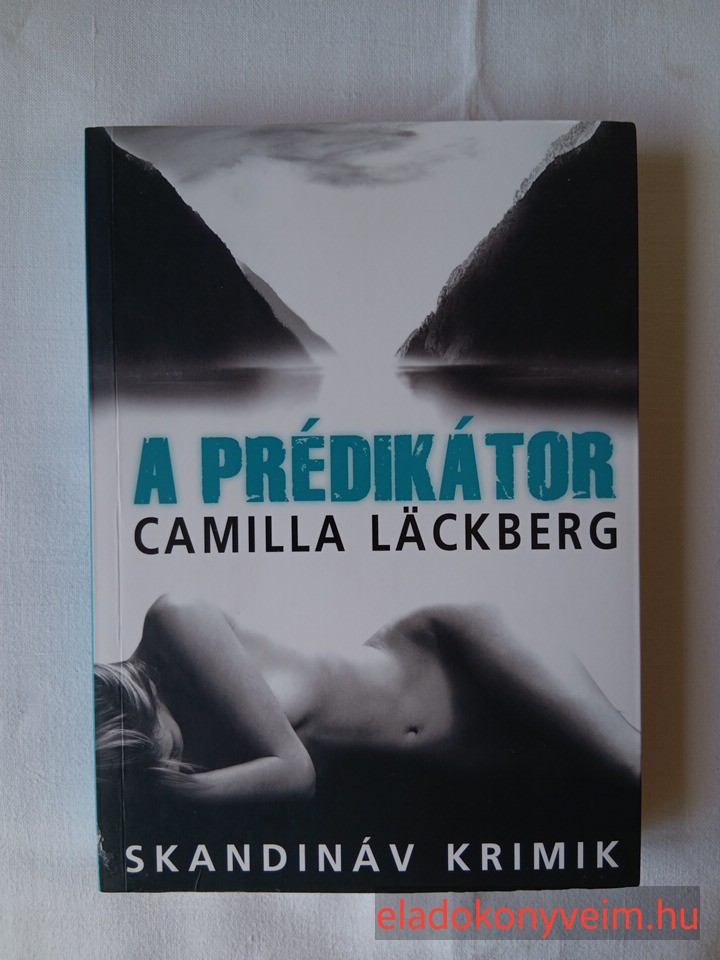 Camilla Läckberg: A prédikátor - 1. kép