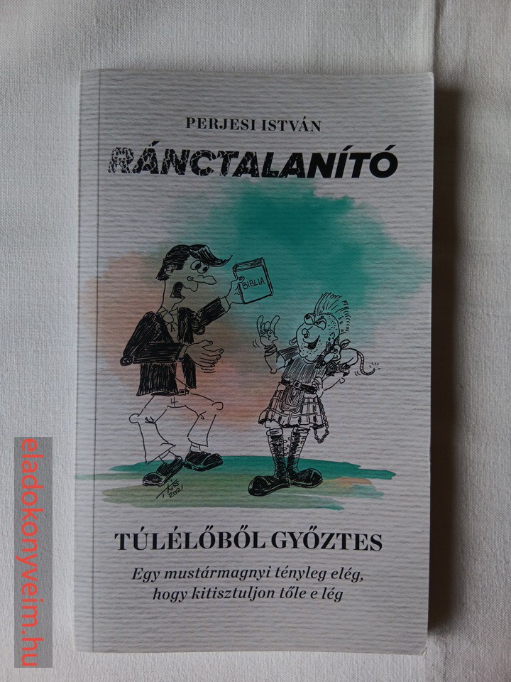 Perjesi István: Ránctalanító – Túlélőből győztes - 1. kép