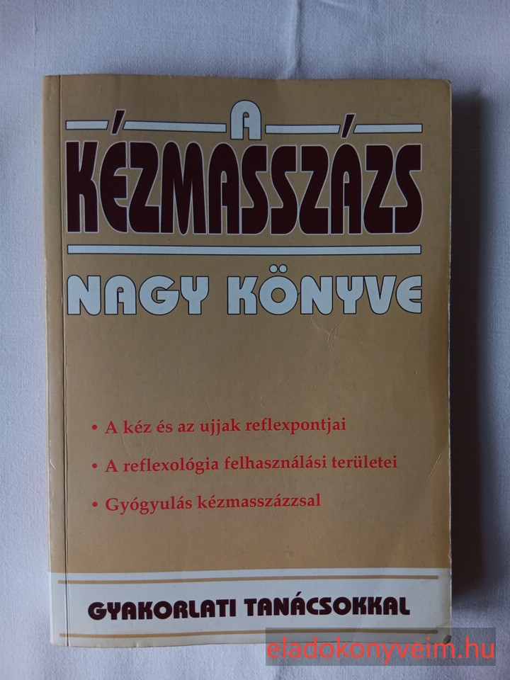 A kézmasszázs nagy könyve : gyakorlati tanácsokkal - 1. kép