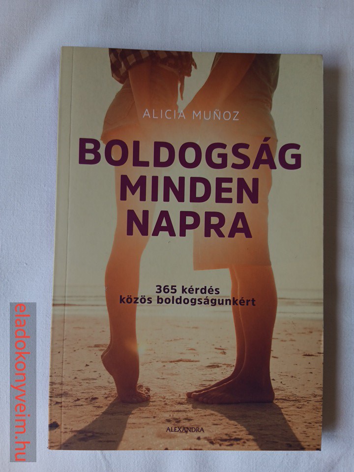 Alicia Munoz: Boldogság minden napra - 1. kép