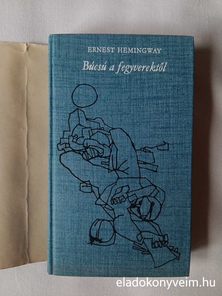 Ernest Hemingway: Búcsú a fegyverektől - 2. kép