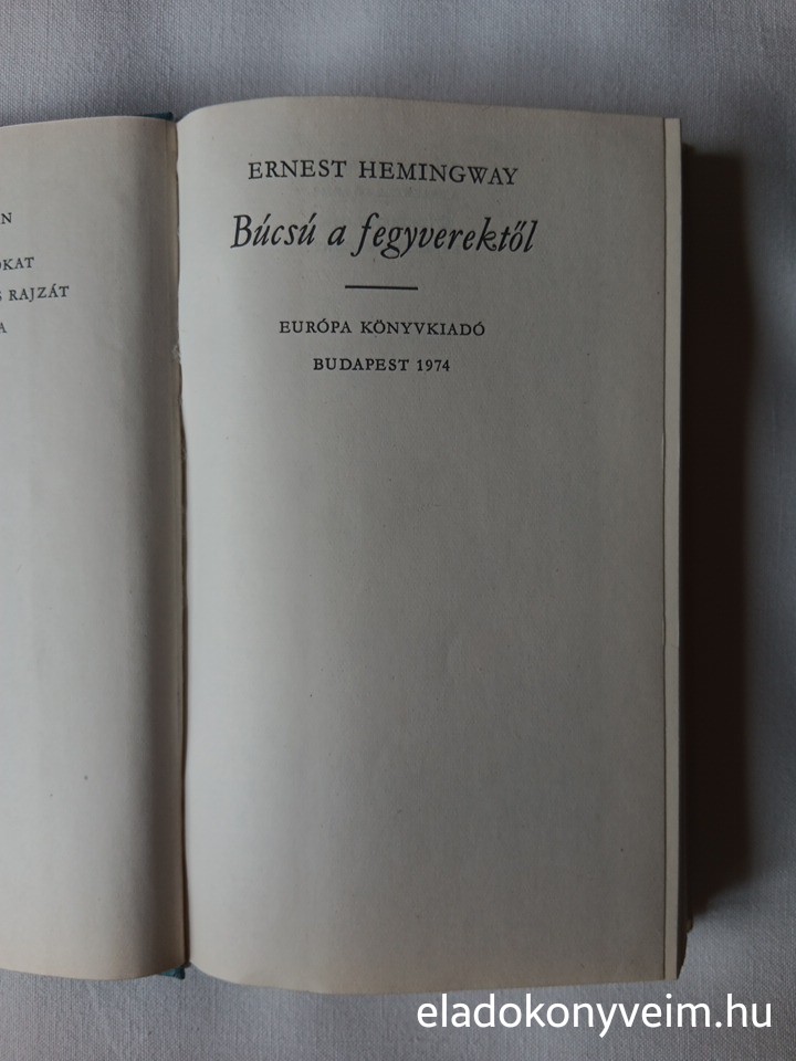 Ernest Hemingway: Búcsú a fegyverektől - 3. kép